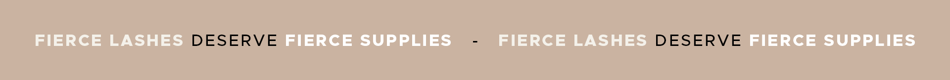 Fierce Lashes Deserves Fierce Supplies
